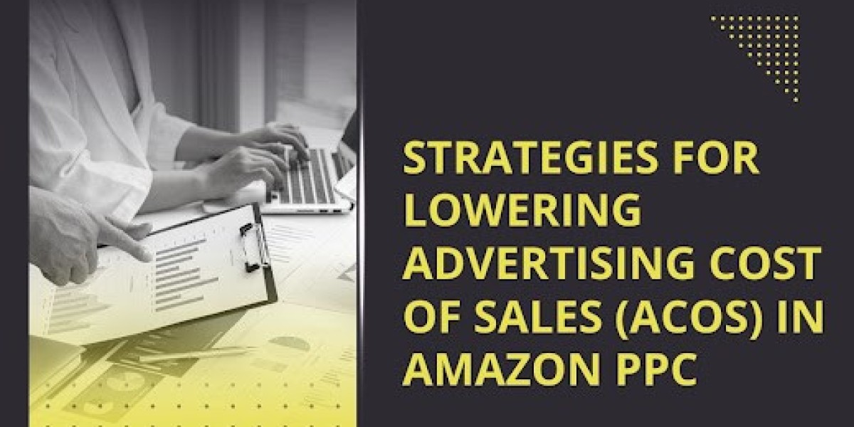 Strategies for Lowering ACoS (Advertising Cost of Sales) in Amazon PPC