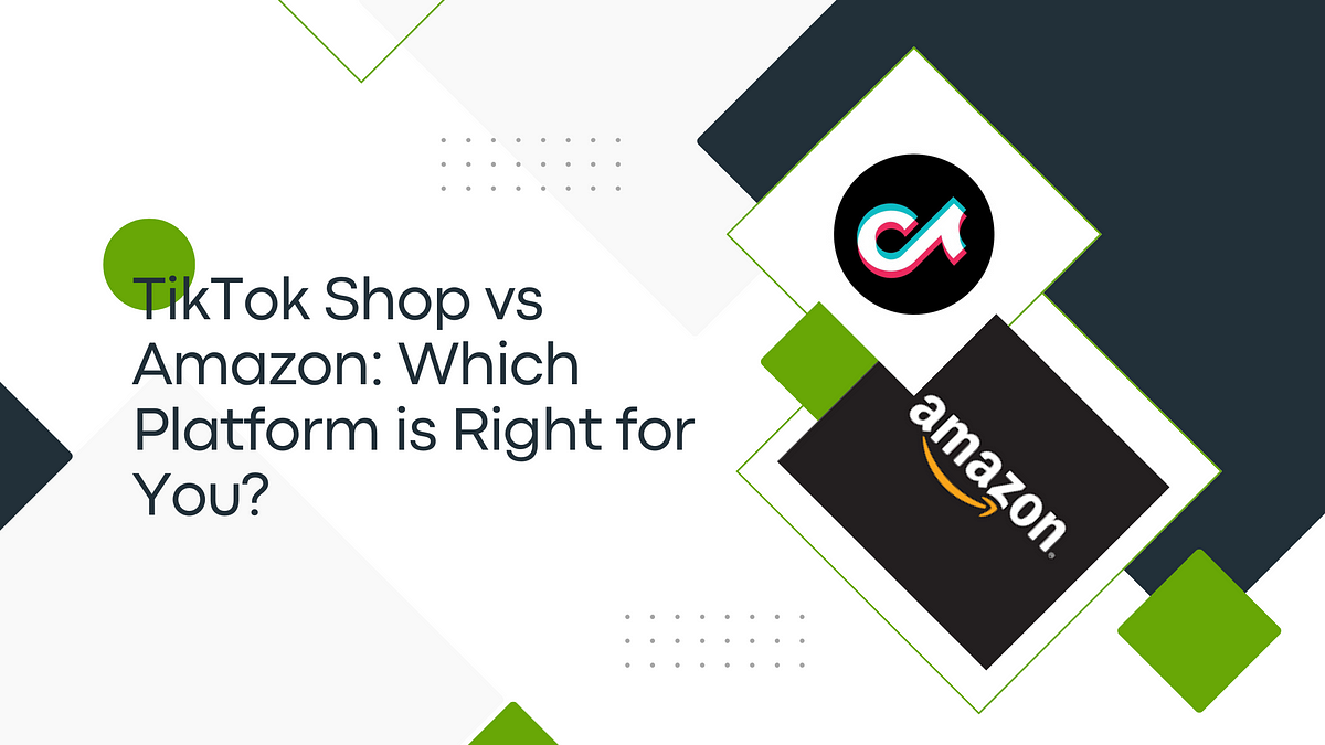 TikTok Shop vs Amazon: Which Platform is Right for You? | by Nived UP | SellerApp | Dec, 2024 | Medium