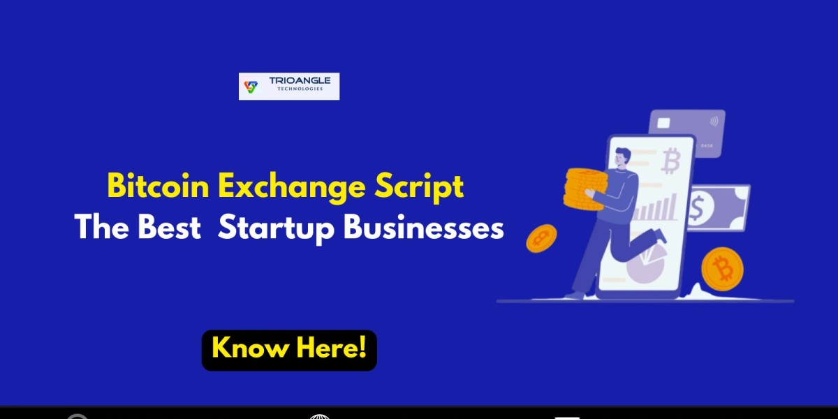 Bitcoin Exchange Script the Best Startup Business in 2025