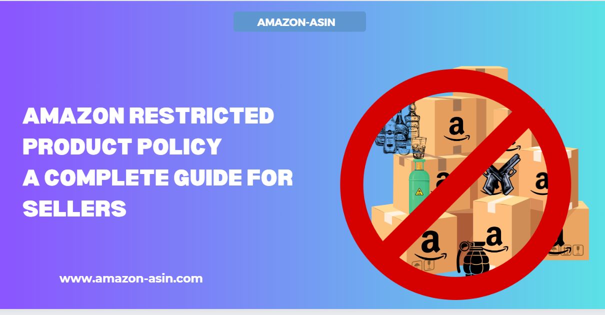 Amazon Restricted Products Policy: Key Guidelines for Sellers