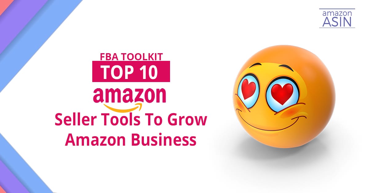 Top 10 Amazon Seller Tools To Grow Amazon Business