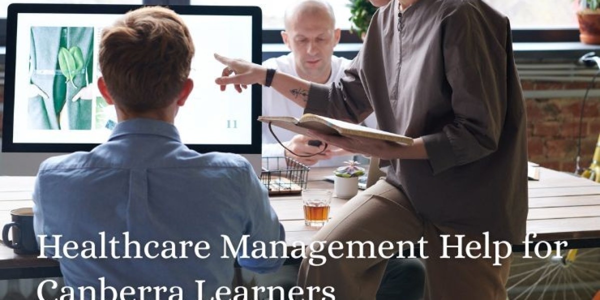 Healthcare Management Help for Canberra Learners